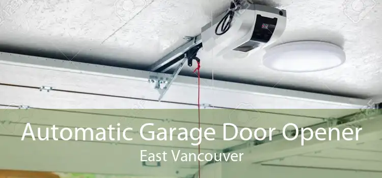 Automatic Garage Door Opener East Vancouver