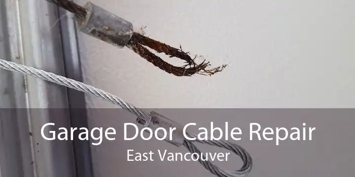 Garage Door Cable Repair East Vancouver