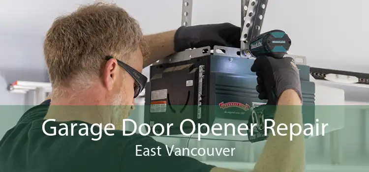 Garage Door Opener Repair East Vancouver