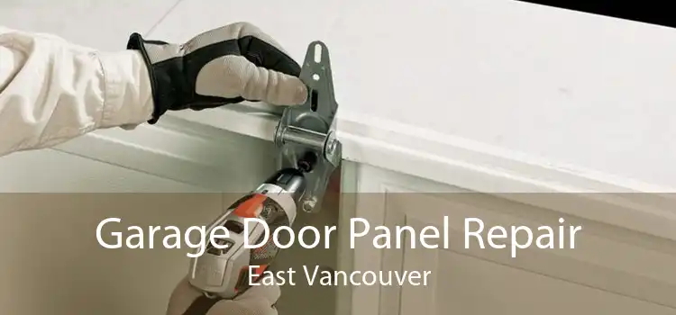 Garage Door Panel Repair East Vancouver
