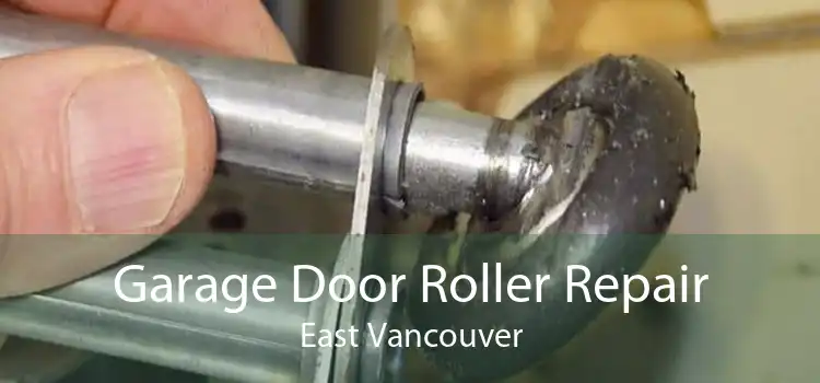 Garage Door Roller Repair East Vancouver