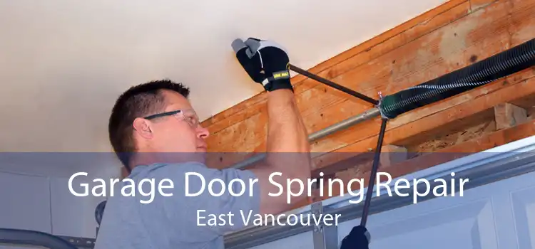 Garage Door Spring Repair East Vancouver